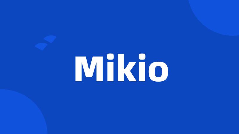 Mikio