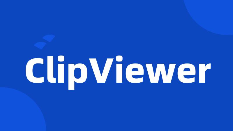 ClipViewer