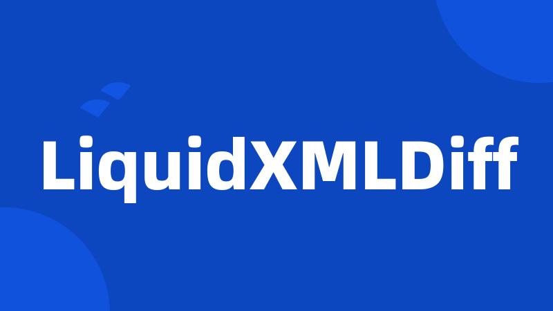LiquidXMLDiff