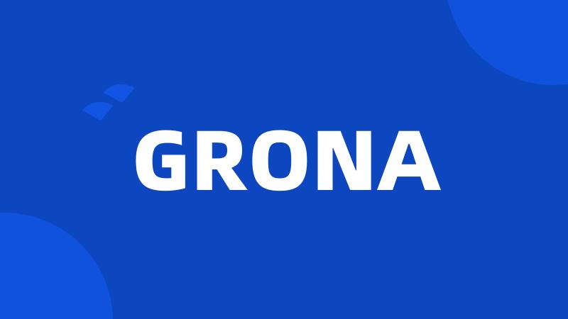 GRONA