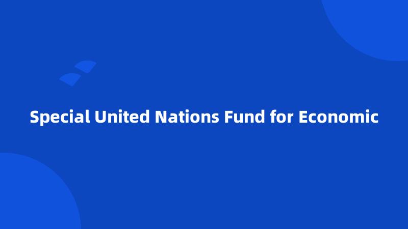 Special United Nations Fund for Economic