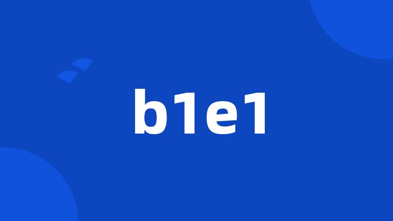 b1e1