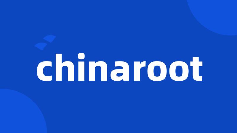 chinaroot