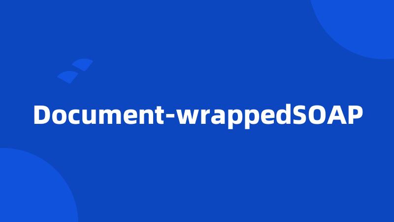 Document-wrappedSOAP