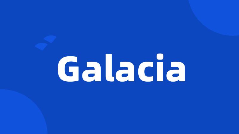 Galacia
