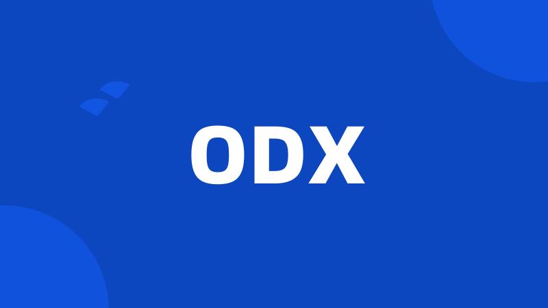 ODX