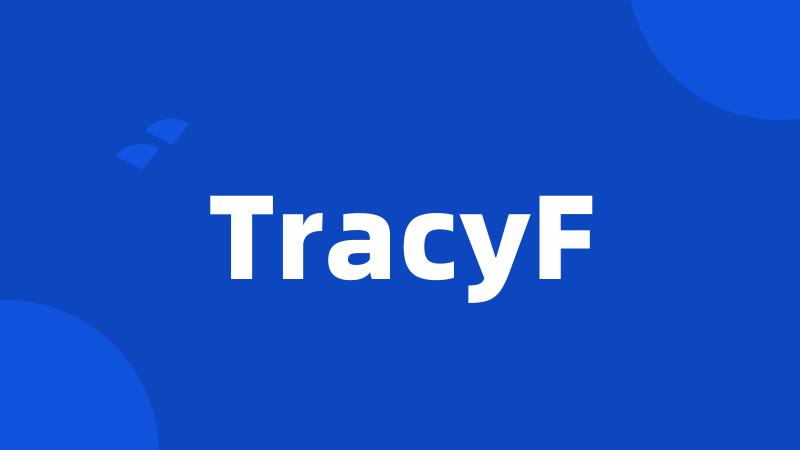 TracyF