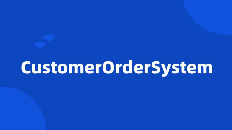 CustomerOrderSystem