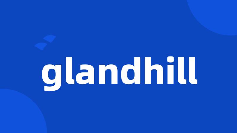 glandhill