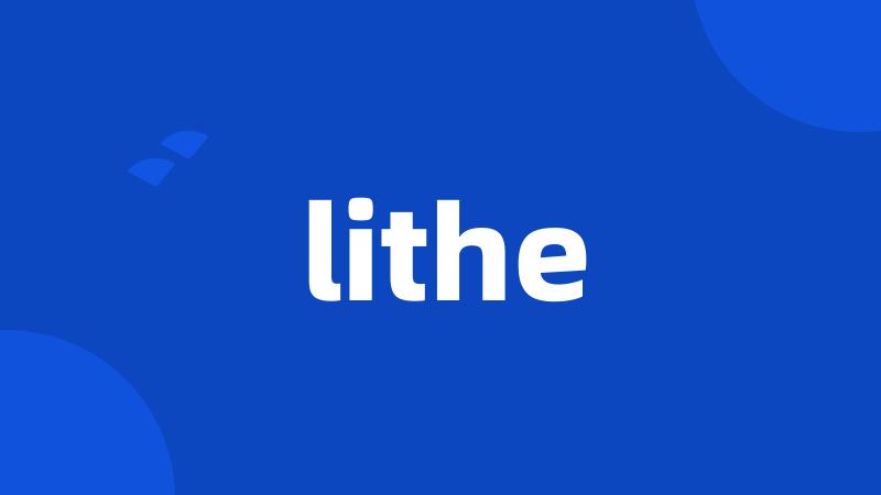 lithe