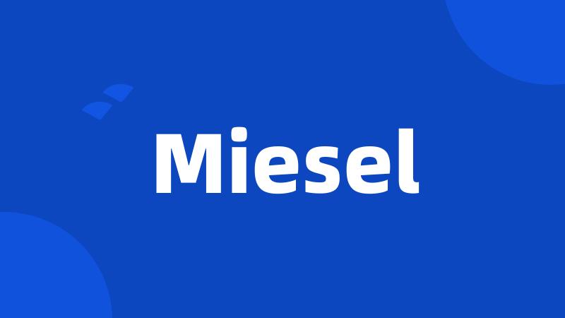 Miesel