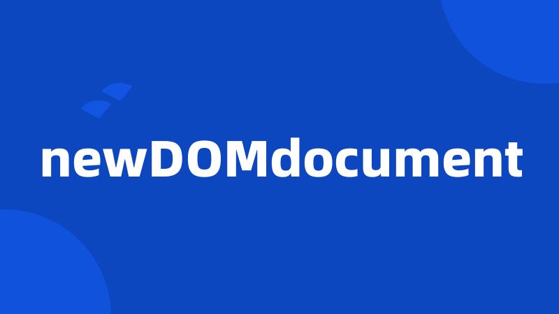 newDOMdocument