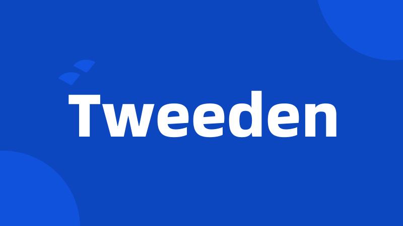 Tweeden