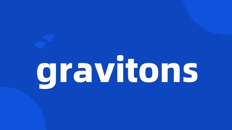 gravitons