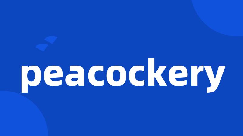 peacockery