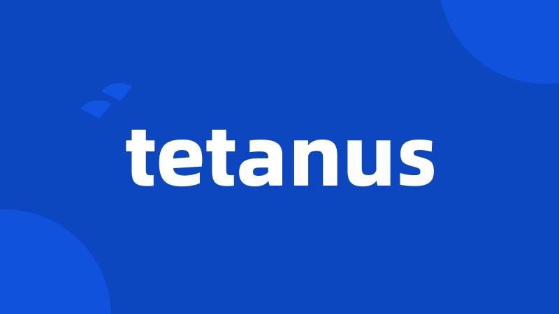 tetanus