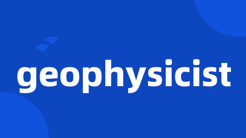 geophysicist