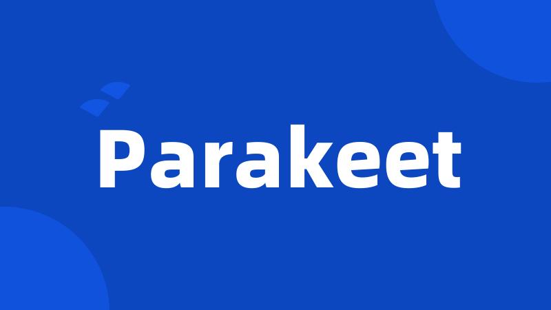 Parakeet