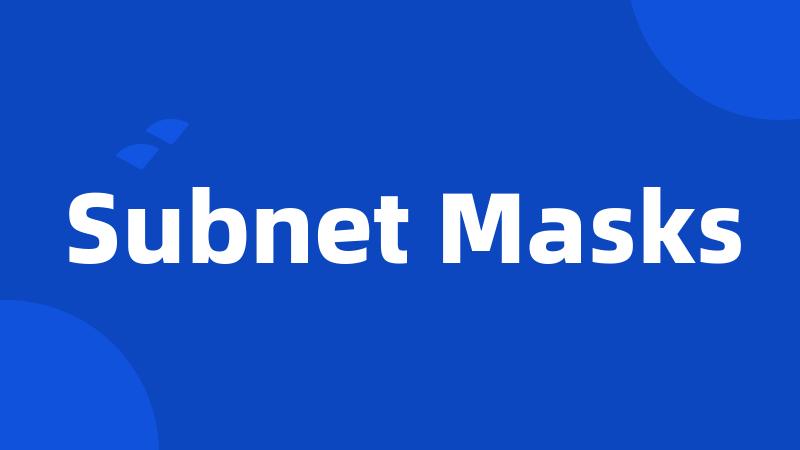 Subnet Masks