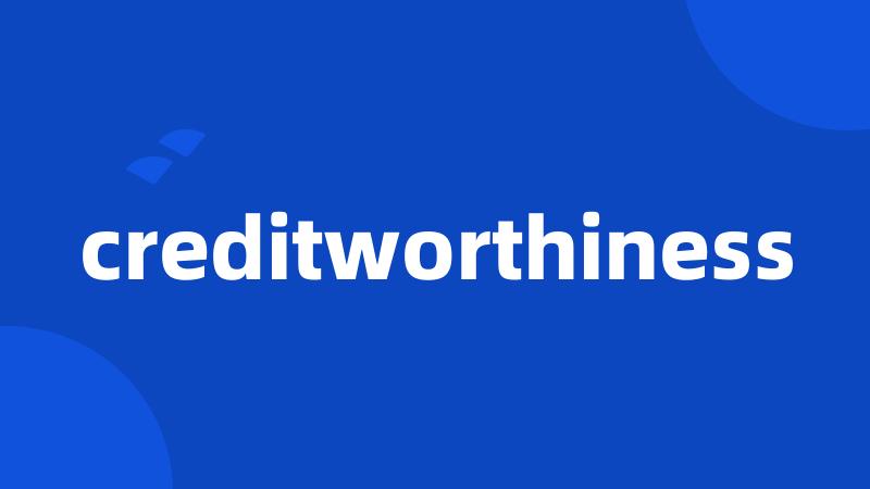 creditworthiness
