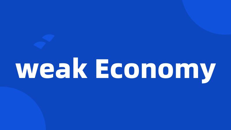 weak Economy