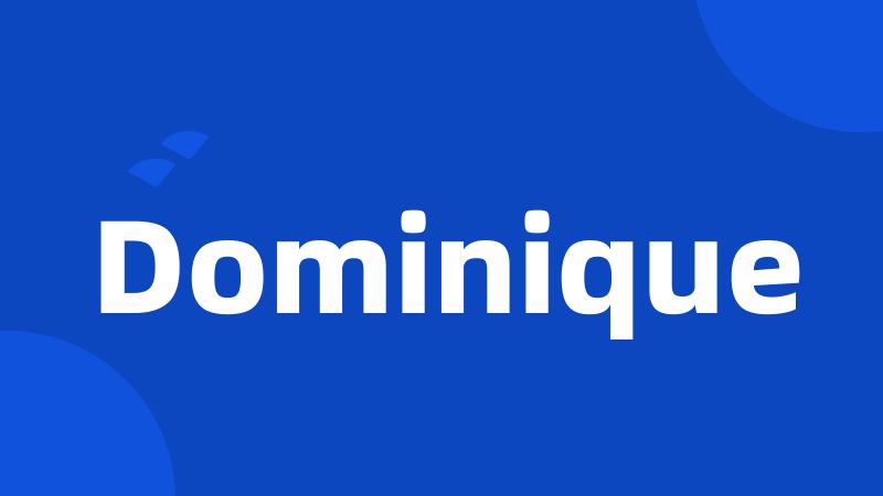 Dominique