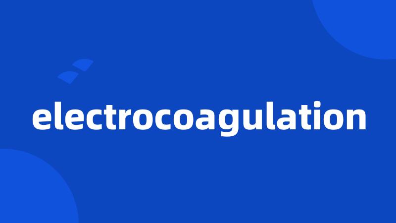 electrocoagulation