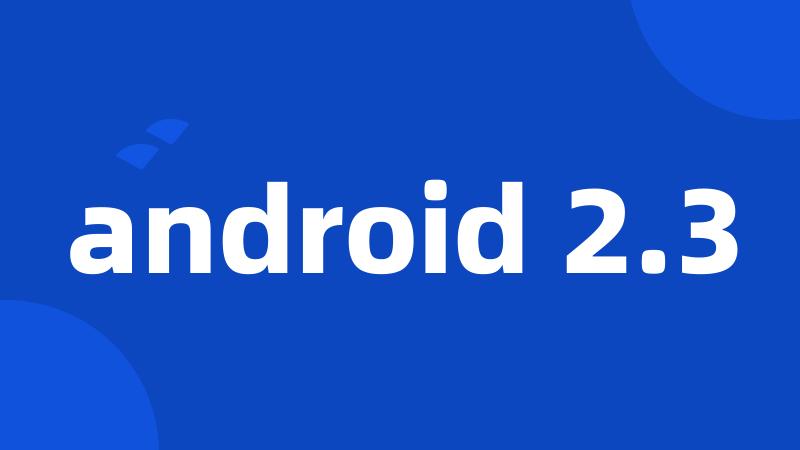 android 2.3