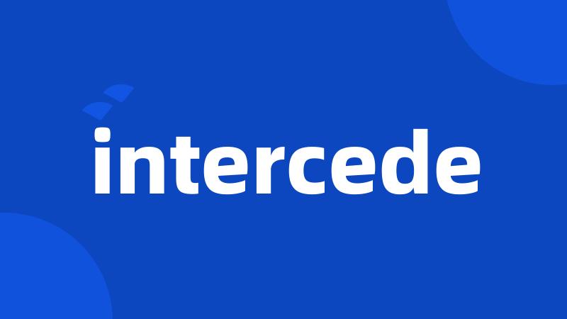 intercede