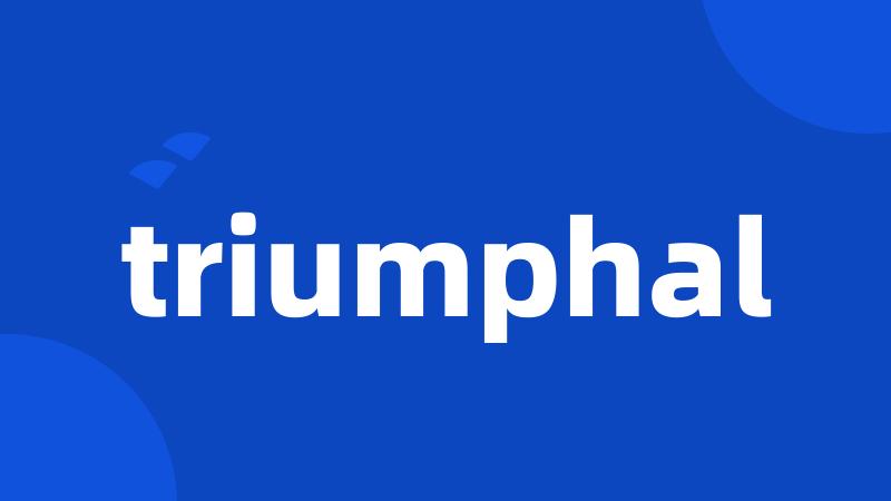 triumphal