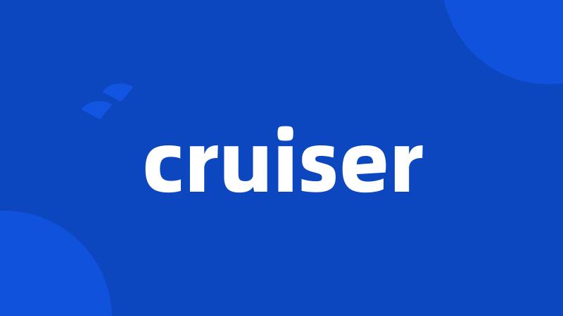 cruiser