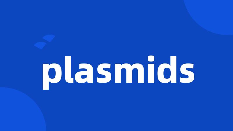 plasmids