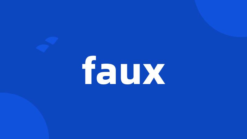 faux