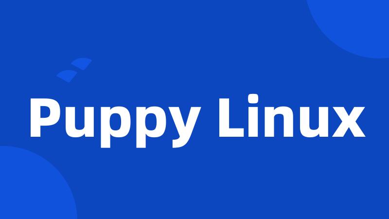 Puppy Linux