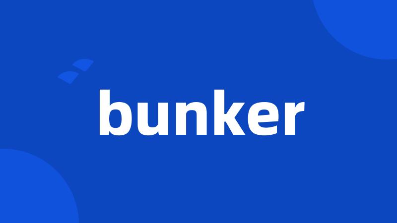 bunker