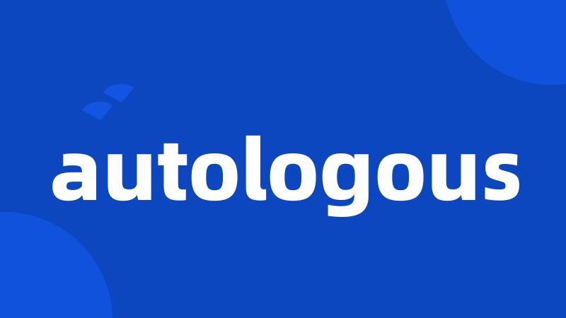 autologous