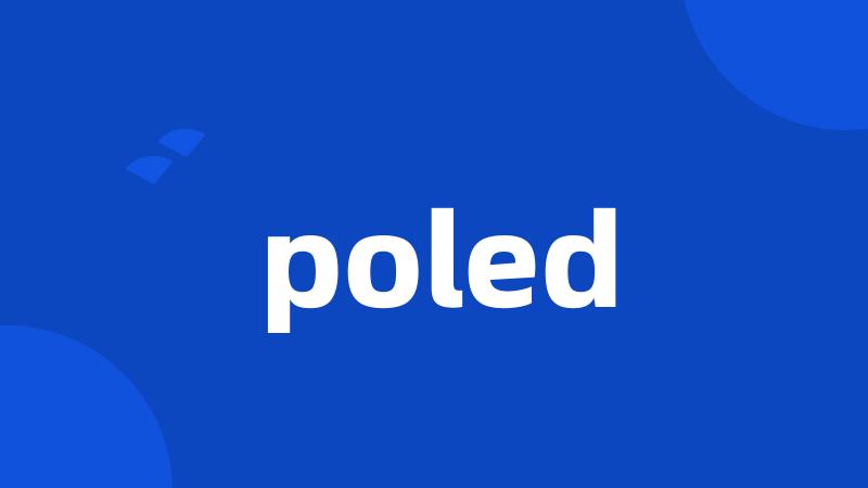 poled