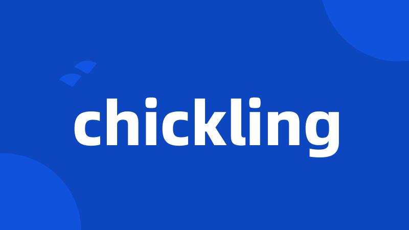 chickling