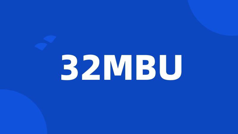 32MBU