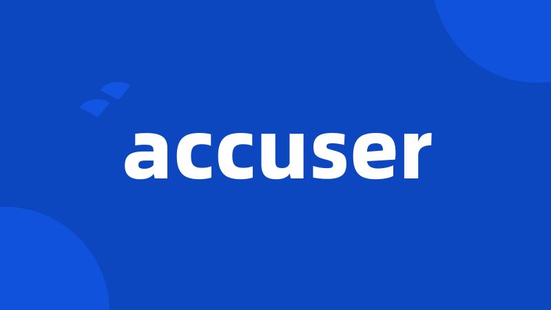 accuser