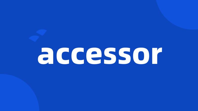 accessor