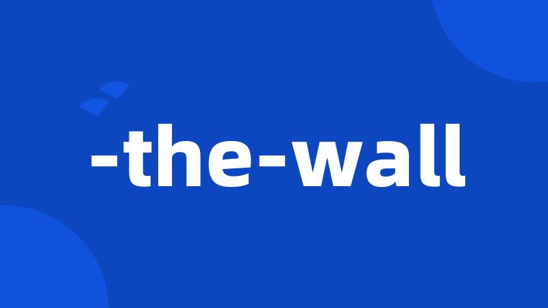 -the-wall