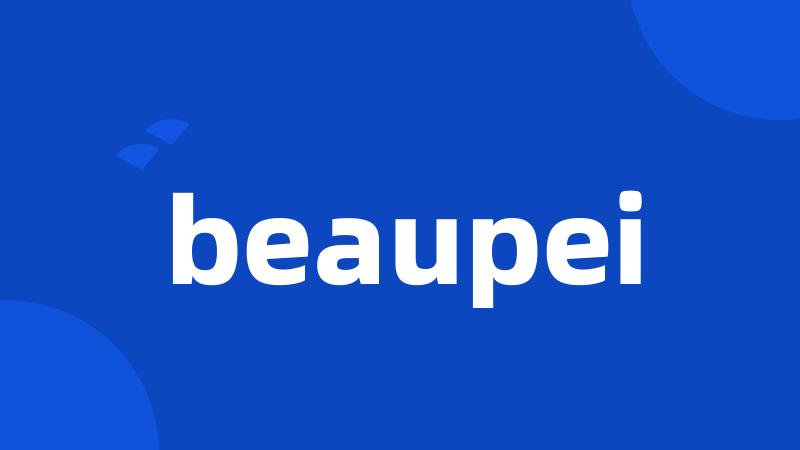 beaupei