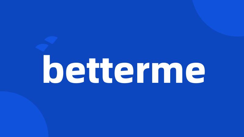 betterme