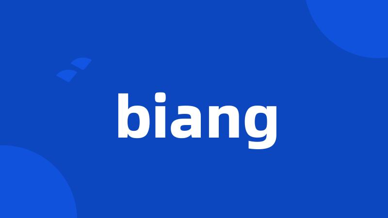 biang