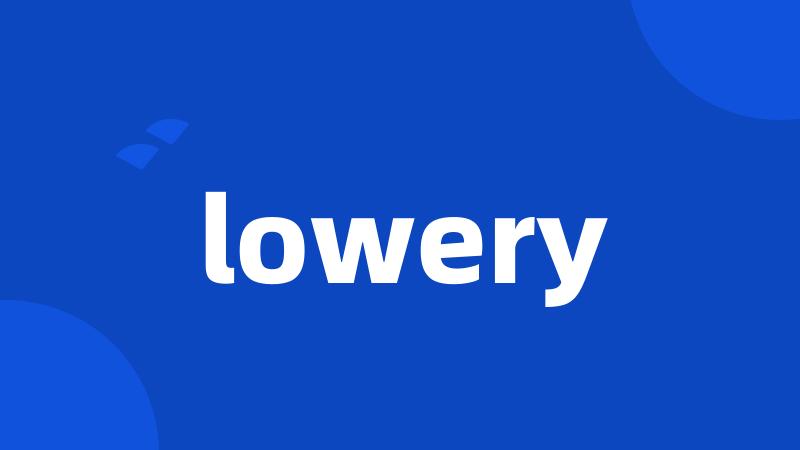 lowery