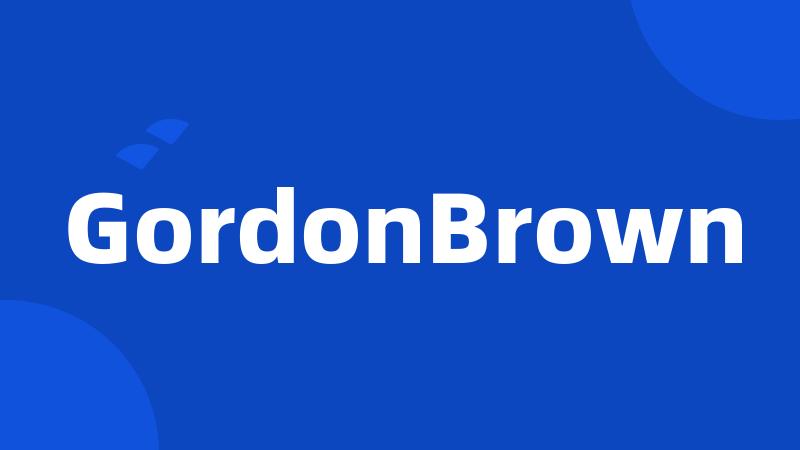 GordonBrown